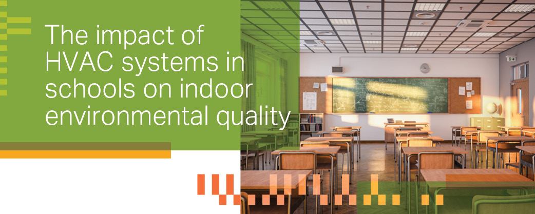 The Impact of HVAC Systems in Schools on Indoor Environmental Quality